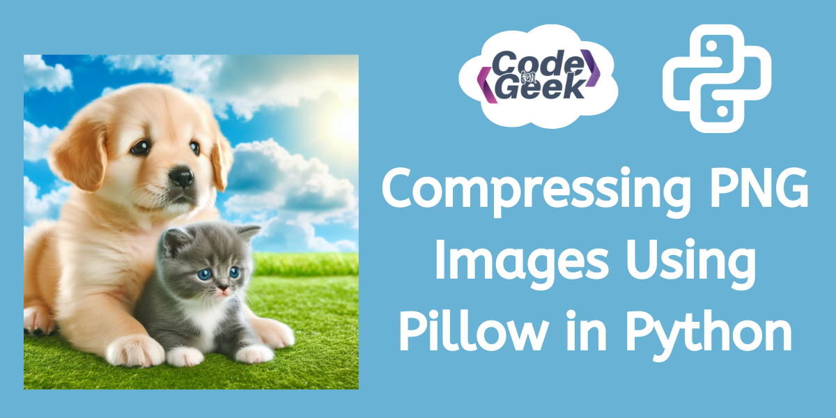 Compress PNG Images in Python Using Pillow (3 Easy Ways) | CodeForGeek