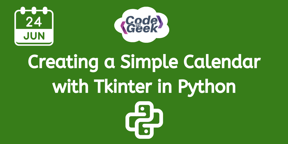 Create a Basic Calendar Application with Python Tkinter | CodeForGeek