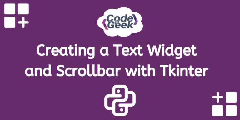 Creating A Text Widget And Scrollbar With Tkinter