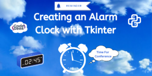 Creating An Alarm Clock With Tkinter