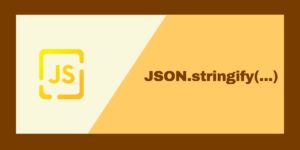 JSON Stringify( )