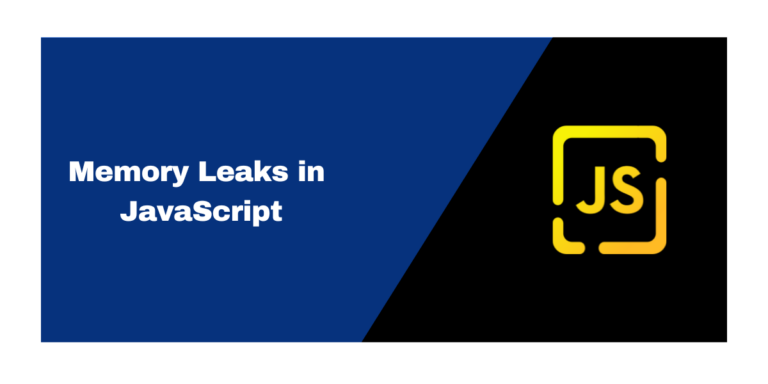 Memory Leaks In JavaScript