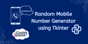 Random Mobile Number Generator Using Tkinter