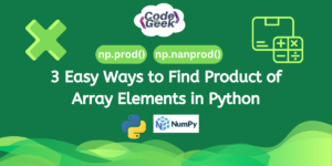3 Easy Ways To Find Product Of Array Elements In Python