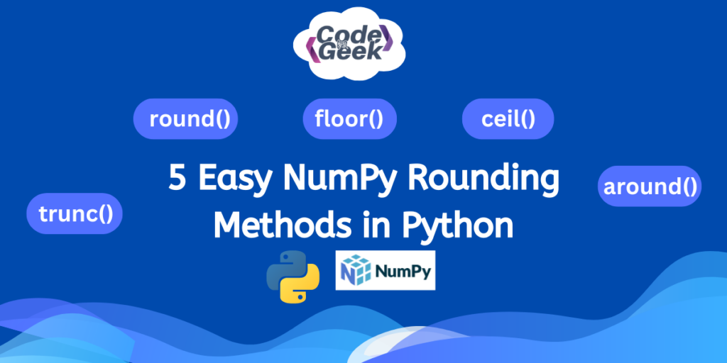 How to Round Numbers in Python (5 Ways) | CodeForGeek