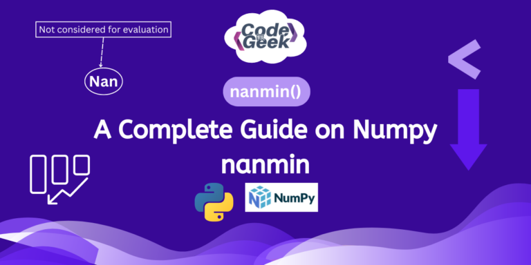 A Complete Guide On Numpy Nanmin