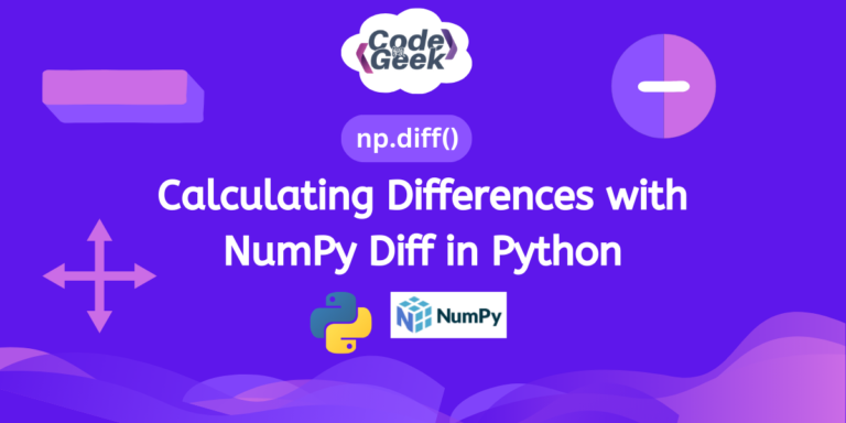 Calculating Differences With NumPy Diff In Python