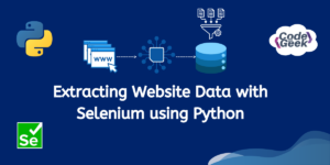 Extracting Website Data With Selenium Using Python