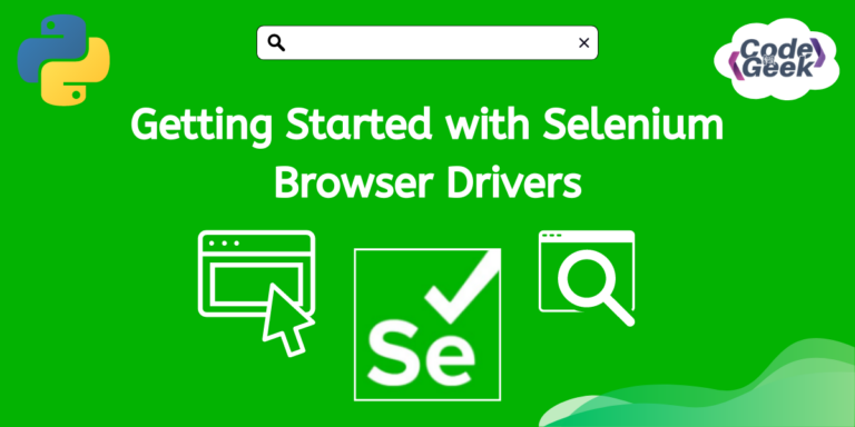 Getting Started With Selenium Browser Drivers