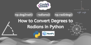 How To Convert Degrees To Radians In Python