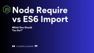 Node Require Vs ES6 Import