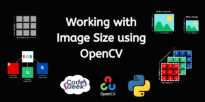 Working With Image Size Using OpenCV