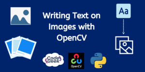 Writing Text On Images With OpenCV