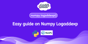 Easy Guide On Numpy Logaddexp