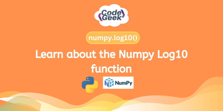 Learn About The Numpy Log10 Function