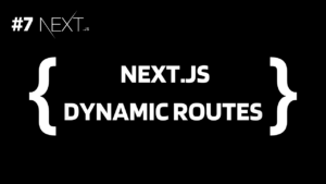 Dynamic Routes