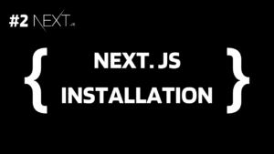 Next Js Installation