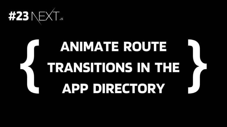 Animate Route Transitions In The App Directory