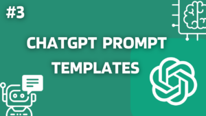 ChatGPT Prompt Templates