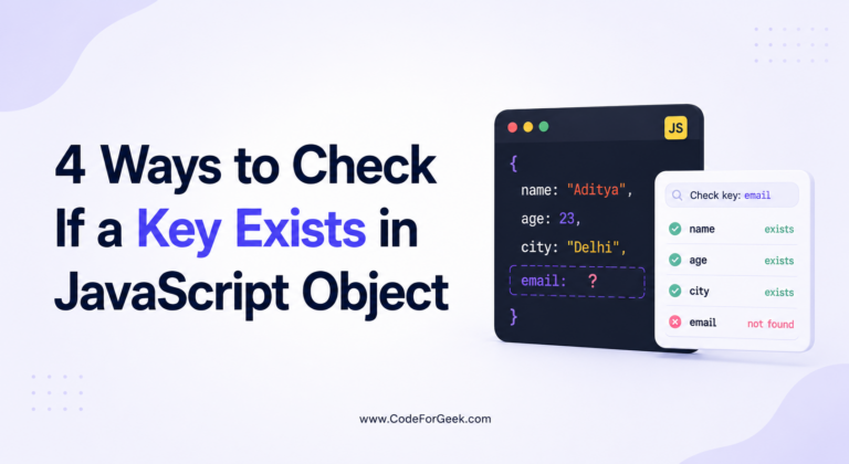 4 Ways to Check If a Key Exists in JavaScript Object