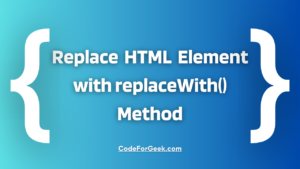 Replace HTML Element With ReplaceWith