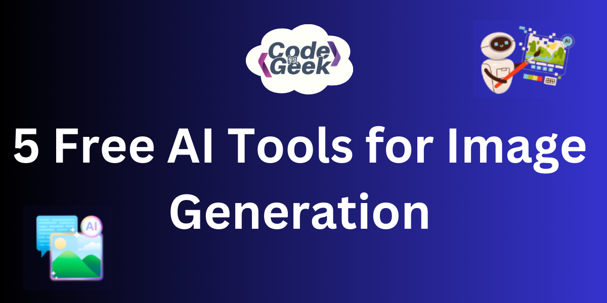 Best Free AI Image Generators of 2025 | CodeForGeek image.