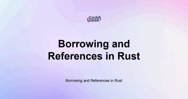 Featured Image For: Borrowing And References In Rust