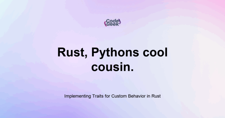 Featured Image For: Implementing Traits For Custom Behavior In Rust