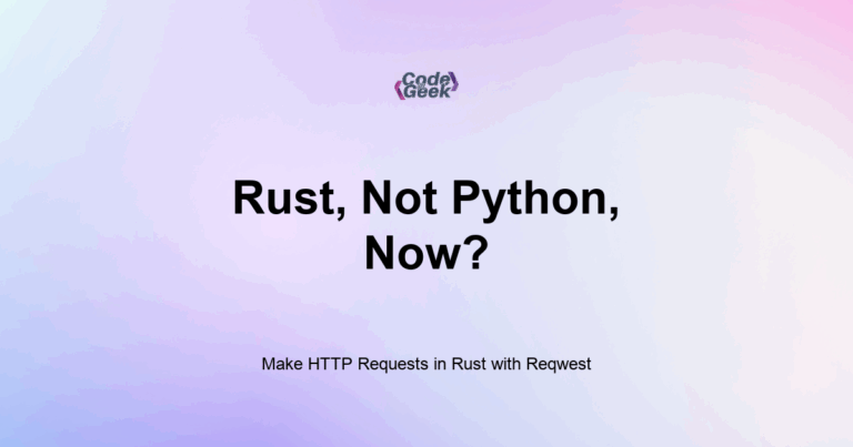 Featured Image For: Make HTTP Requests In Rust With Reqwest