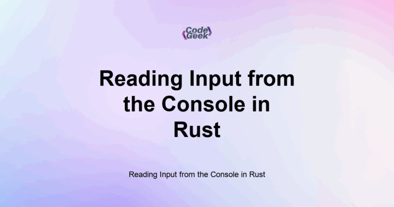 Featured Image For: Reading Input From The Console In Rust