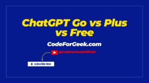 Chatgpt Go Vs Plus Vs Free Is The Upgrade Worth It Codeforgeek