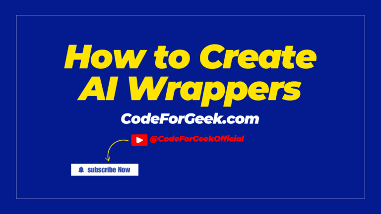 How To Create AI Wrappers