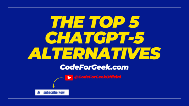 The Top 5 ChatGPT 5 Alternatives