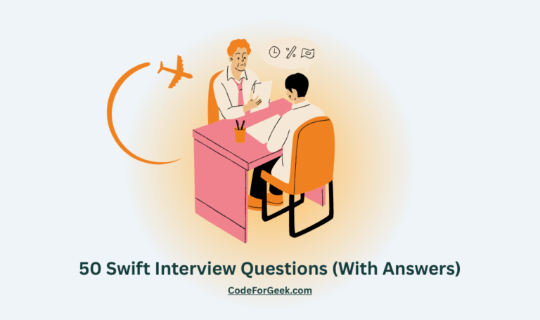 50 Swift Interview Questions (With Answers)