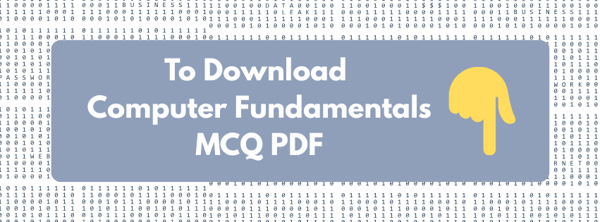To Download Computer Fundamentals MCQ PDF