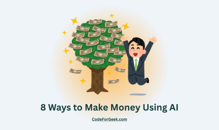 8 Ways to Make Money Using AI
