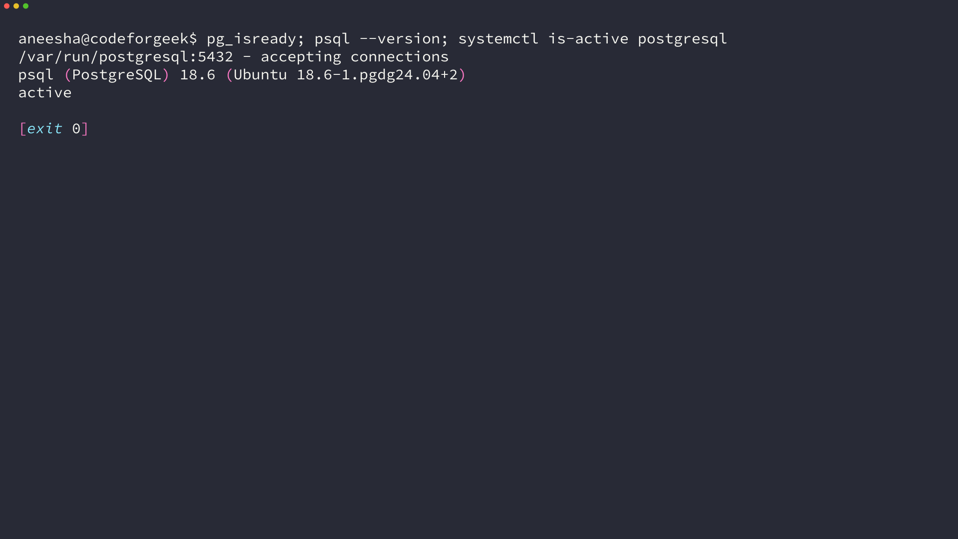 Terminal output from pg_isready, psql --version and systemctl is-active postgresql on Ubuntu, showing PostgreSQL 18.6 accepting connections with the service active