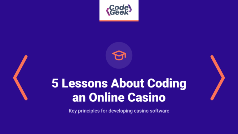 5 important lessons to learn about coding an online casino
