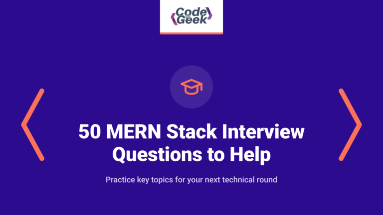 50 MERN Stack Interview Questions to Help You Land the Job in 2026