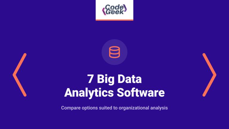 7 Big Data Analytics Software That Every Business Should Use