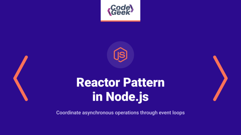 A Practical Guide to Reactor Pattern in Node.js