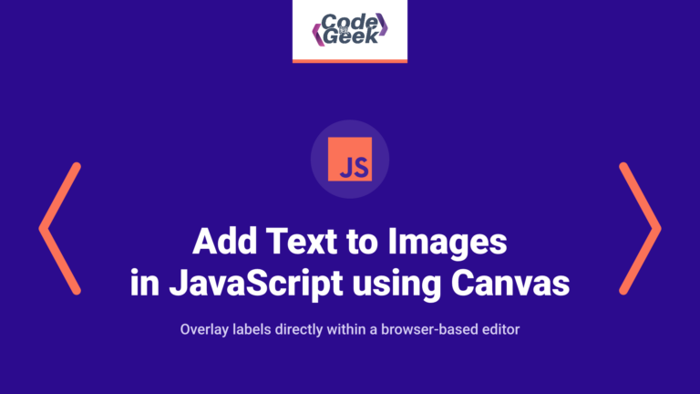 Add Text to Images in JavaScript using HTML Canvas (Browser Image Editor)