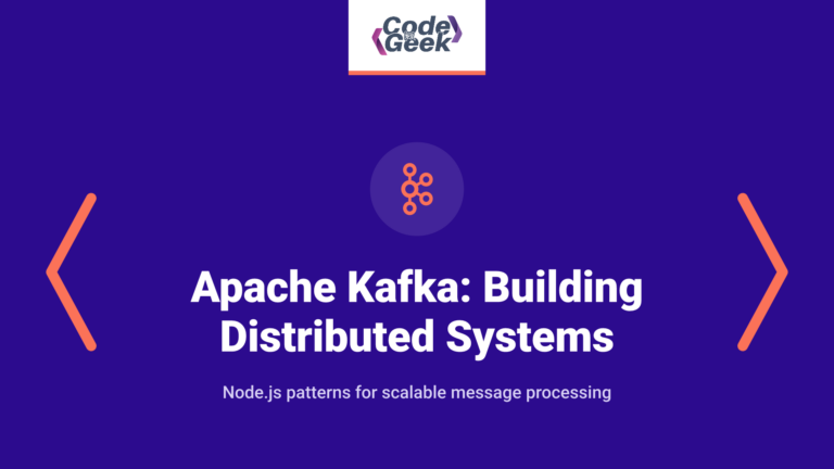 Apache Kafka for Node.js Developers: Building High-Performance Distributed Systems