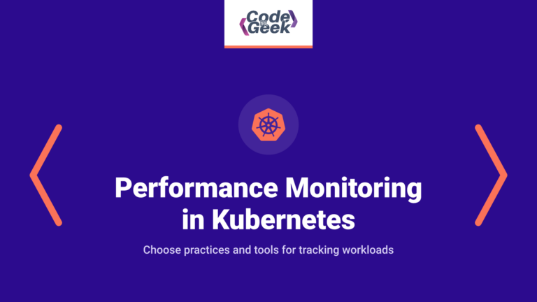 Application Performance Monitoring in Kubernetes: Best Practices and Tools