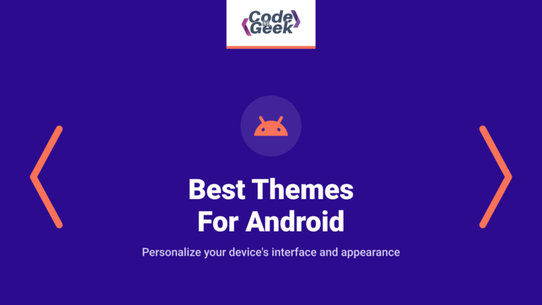 Top 23 Best Themes For Android