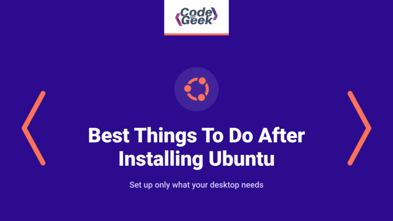 Best Things To Do After Installing Ubuntu