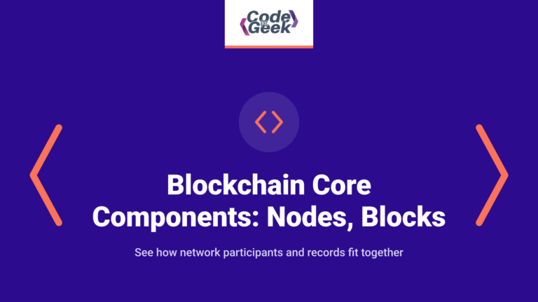 Blockchain Core Components: Nodes, Blocks, Hashes, and Consensus