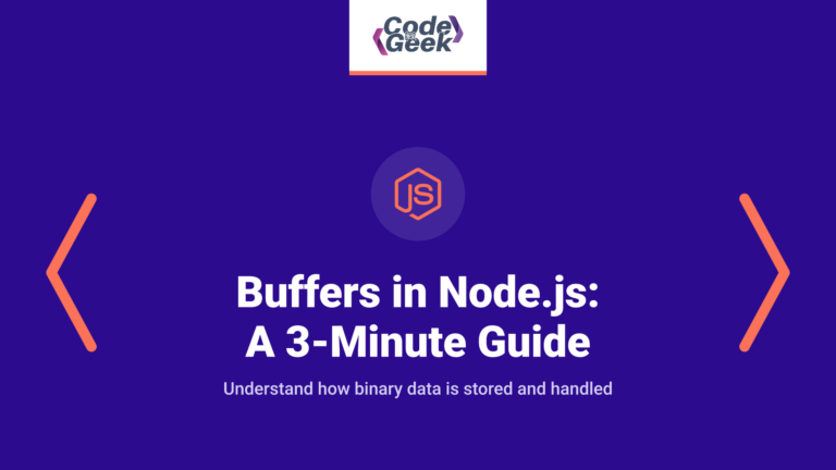 Buffers in Node.js: A 3-Minute Guide To Get You Started