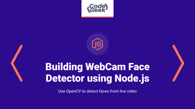 Building Live WebCam Face Detector using Node.js and OpenCV