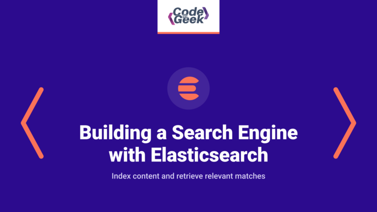 Essential Guide to Building a Search Engine with Elasticsearch in 2021